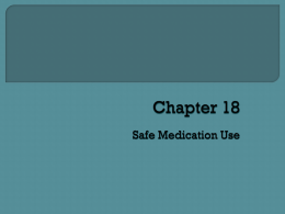 Chapter 18 Safe Medication Use
