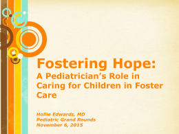 A Pediatrician`s Role in Caring For Children in Foster Care