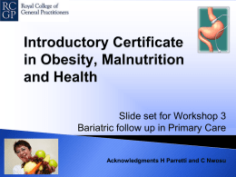 Workshop 3 Long-term care of post bariatric surgery