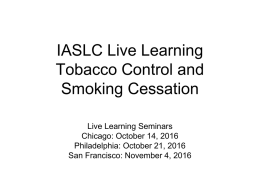 IASLC Live Learning Tobacco Control and Smoking Cessation