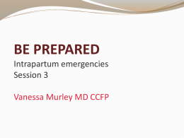 Intrapartum emergencies - V. Murley