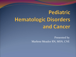 Pediatric Hematologic Disorders and Cancer