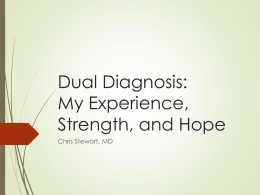 Dual Diagnosis: My Experience, Strength, and Hope