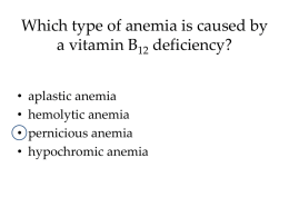 Which type of anemia is caused by a vitamin B12
