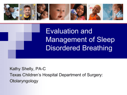 Sleep Disordered Breathing - Texas Children`s Hospital
