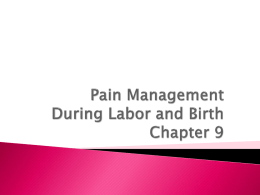Pain Management During Labor and Birth Chapter 9