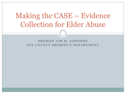 Making the CASE * Evidence Collection for Elder Abuse