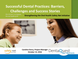 Dental Successful Practices Panel: Barriers, Challenges and