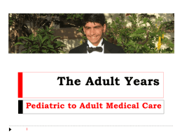The Adults Years: Pediatric to Adult Medical Care