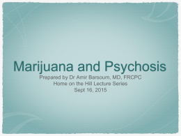 The Relationship Between Marijuana and Psychosis