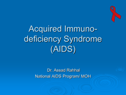 Acquired Immuno-deficiency Syndrome (AIDS) Prepared by: Dr