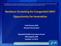 Newborn Screening for Congenital CMV? Opportunity for Innovation