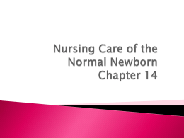 Nursing Care of the Normal Newborn Chapter 14