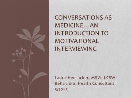 Conversations as Medicine*The Spirit of Motivational Interviewing
