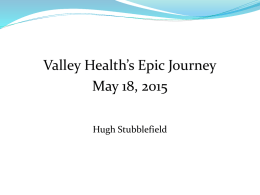 Presentation Slides: Valley Health`s Epic Journey, May 18