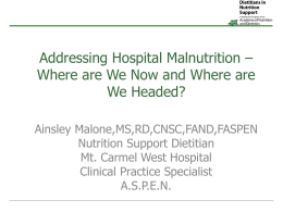 Addressing Hospital Malnutrition * Where are We Now and Where