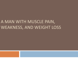 A Man with Muscle Pain, Weakness, and Weight Loss