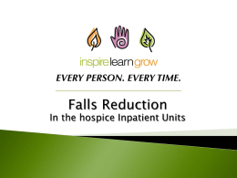 Falls Reduction In the Hospice Inpatient Units