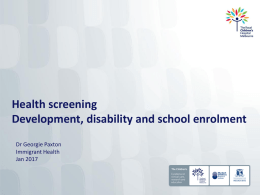Health screening Development, disability and school enrolment