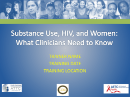 Substance Use, HIV, and Women PowerPoint Presentation