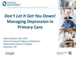 Don`t Let It Get You Down! Managing Depression in Primary Care
