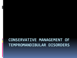 Conservative management of tempromandibular disordersx