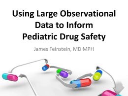 Using Large Observational Data to Inform Pediatric Drug Safety