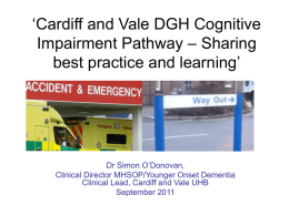 Cardiff and Vale DGH Cognitive Impairment