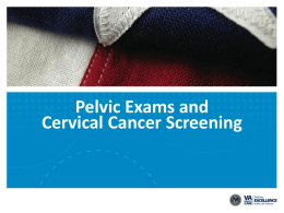 Pelvic Exams and Cervical Cancer Screening