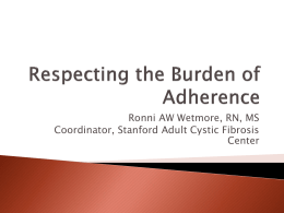 Respecting the Burden of Adherence