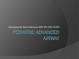 Pediatric Advanced Airway - Teaching Portfolio Alicia Kleinhans