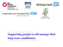 Supporting people to self-manage their long term condition(s)