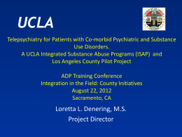 PPT – Loretta Denering - UCLA Integrated Substance Abuse