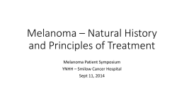 Melanoma * Natural History and Principles of Treatment