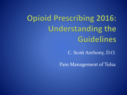 Opioid Prescribing: Many Questions and Few Answers