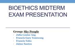 bioethics midterm exam presentation