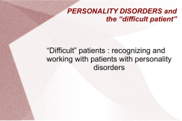 PERSONALITY DISORDERS and the “difficult patient”