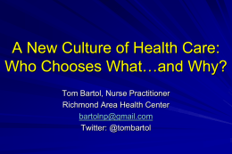 A New Culture of Health Care: Who Chooses