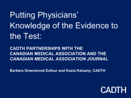 Putting Physicians* Knowledge of the Evidence to the Test