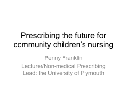 Prescribing the future for community children`s nursing