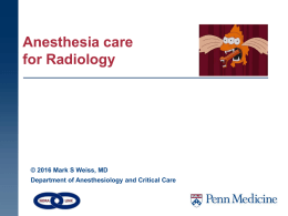 Lecture 3: Anesthesia care for Radiology