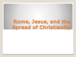 Rome, Jesus, and the Spread of Christianity