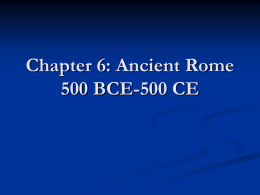 Chapter 6: Ancient Rome and Early Christianity, 500 BCE