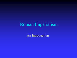 Lecture: An Introduction to Roman Imperialism