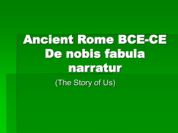 Ancient Rome BCE-CE De nobis fabula narratur