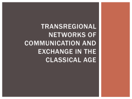 Transregional Networks of Communication and Exchange in