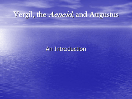 Vergil, the Aeneid, and Augustus