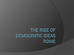 The Rise of democratic ideas rome