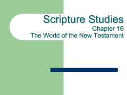 Scripture Studies Chapter 16 The World of the New