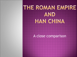 The Roman Empire and Han China: A close comparison